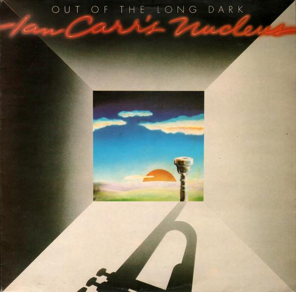 Out of the Long Dark - Ian Carr's Nucleus