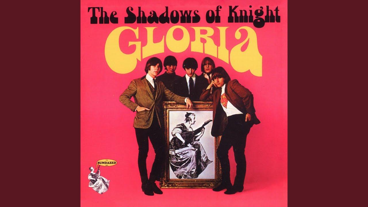 Gloria - The Shadows Of Knight
