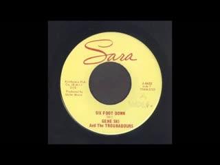 Six Foot Down / Feelin' Bad - Gene Ski & The Troubadours