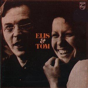 Elis & Tom - Elis Regina & Antônio Carlos Jobim