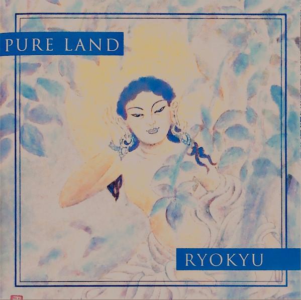 The Song Of Pure Land - Ryokyu Endo