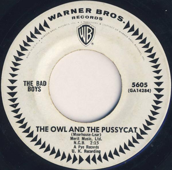 The Owl And The Pussycat  - The Bad Boys