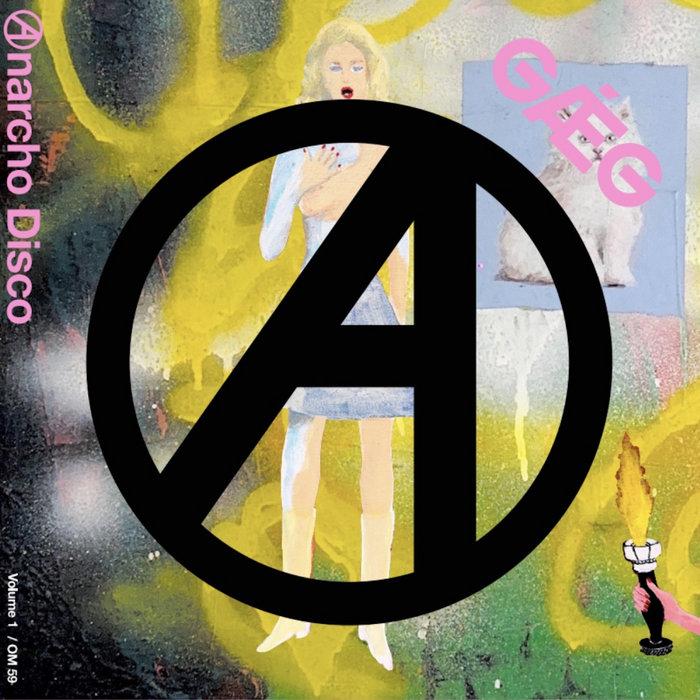 Anarcho Disco Volume 1 - GǼG