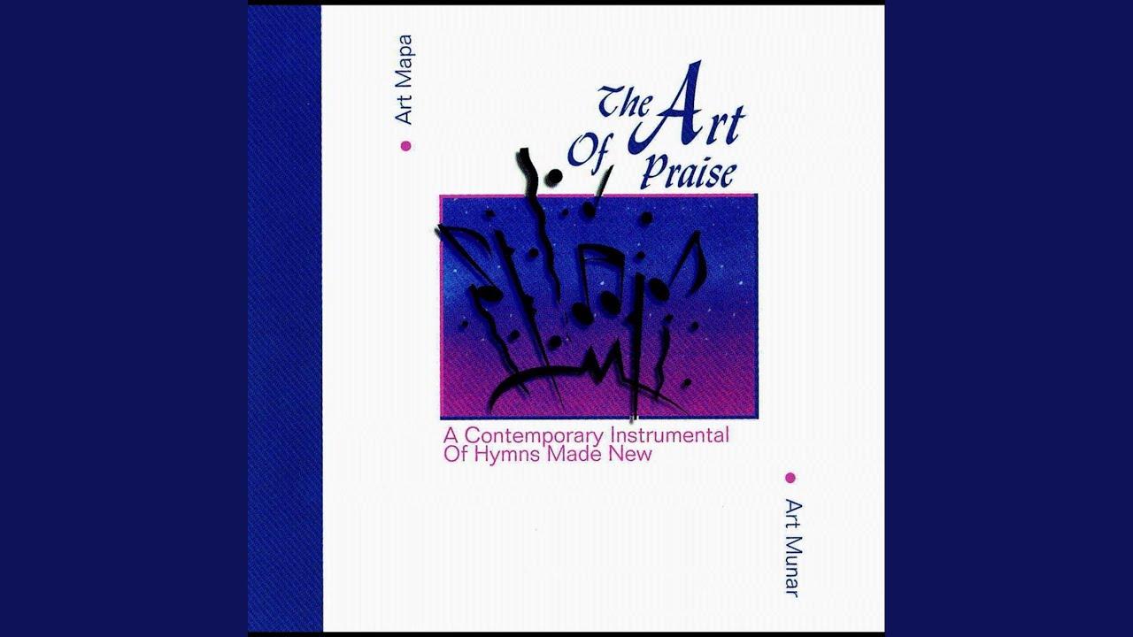 The Art of Praise - Art Mapa & Art Munar