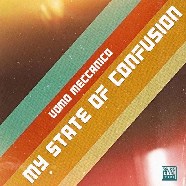 My State Of Confusion - Uomo Meccanico
