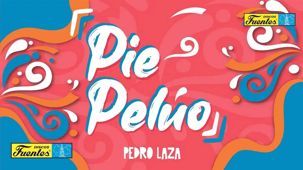 Pie Peluo - Pedro Laza & Sus Pelayeros