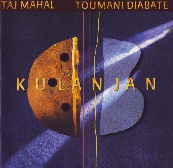 Kulanjan - Taj Mahal & Toumani Diabate
