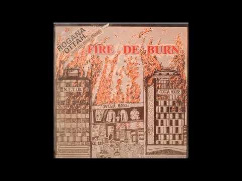 Fire De Burn - Rogana Ottah And His Black Heroes