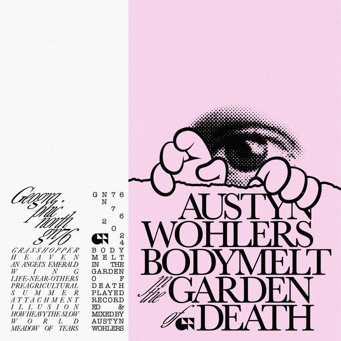 Bodymelt in the Garden of Death - Austyn Wohlers