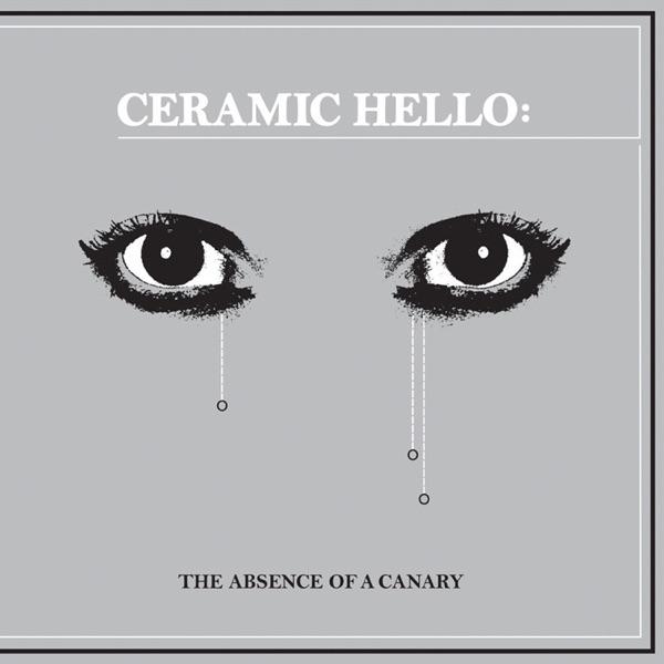 The Absence Of A Canary - Ceramic Hello