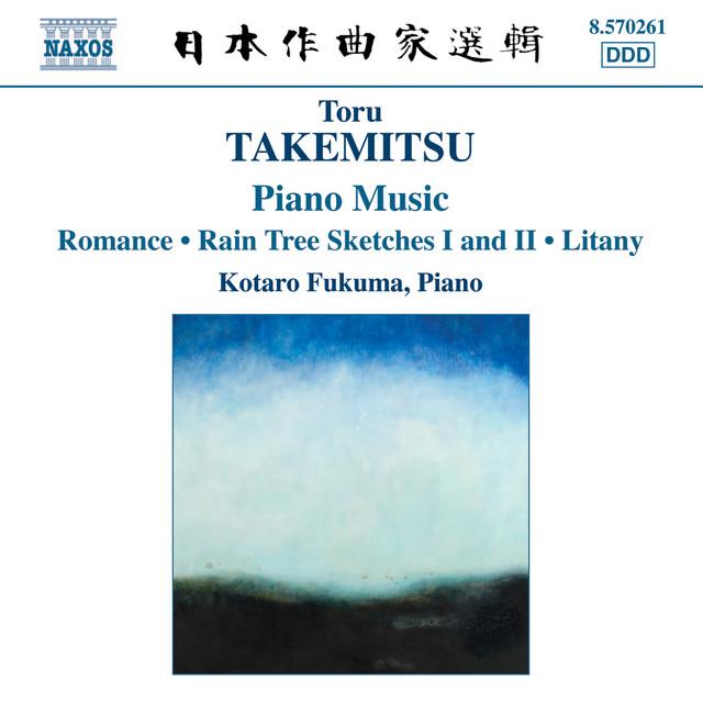 Takemitsu: Piano Music - Toru Takemitsu, Kotaro Fukuma