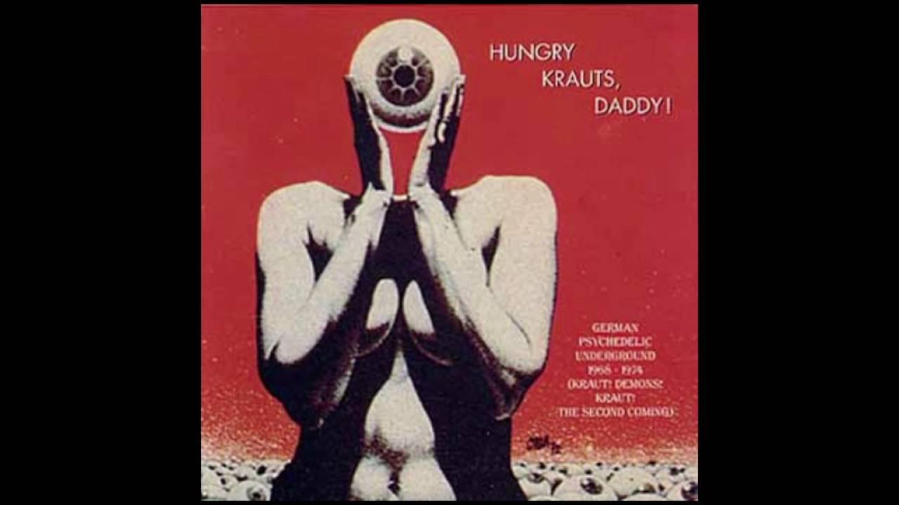 Hungry Krauts, Daddy! - German Psychedelic Underground 1968 - 1974 (Kraut! Demons! Kraut! : The Second Coming) - Lepra