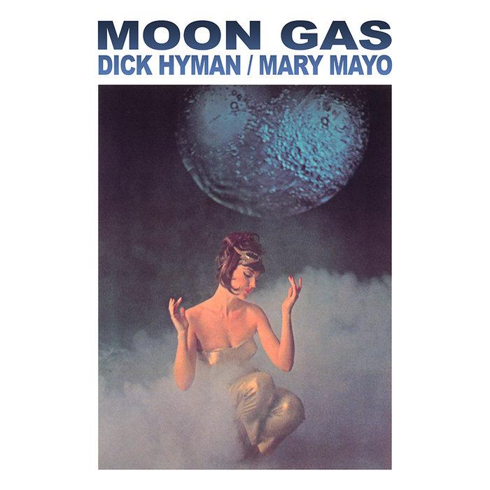 Moon Gas - Dick Hyman / Mary Mayo