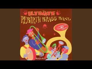 Ultimate Rebirth Brass Band - Rebirth Brass Band