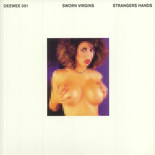 Strangers Hands EP - Sworn Virgins