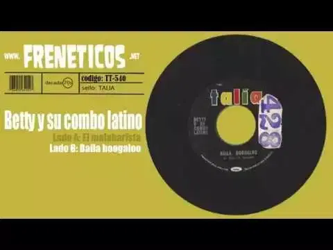 La 'Malabarista / Baila Boogaloo - Betty y Su Combo Latino