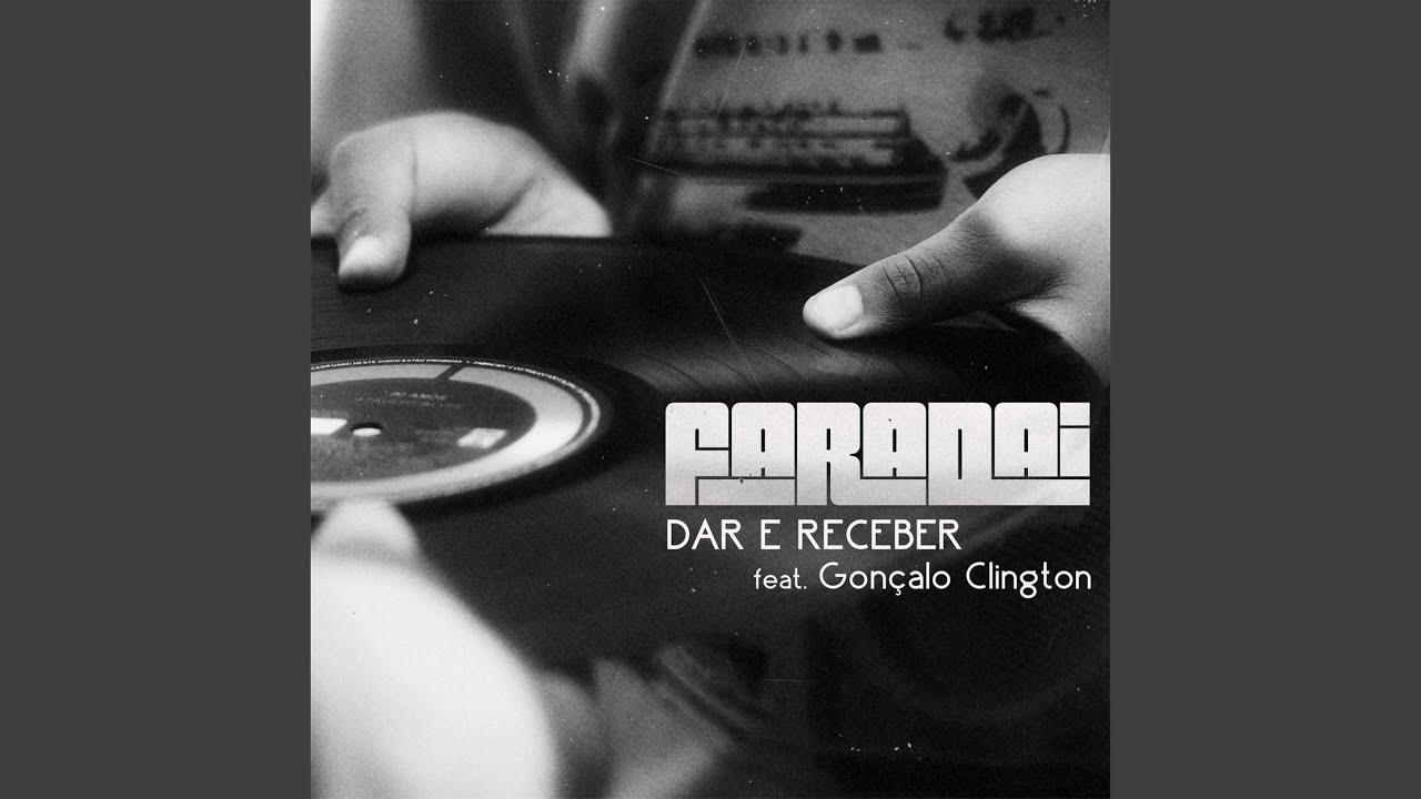 Dar E Receber ft/ Gon​ç​alo Clington - Faradai