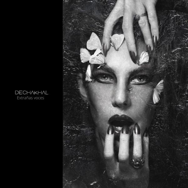 Extrañas Voces - Dechakhal