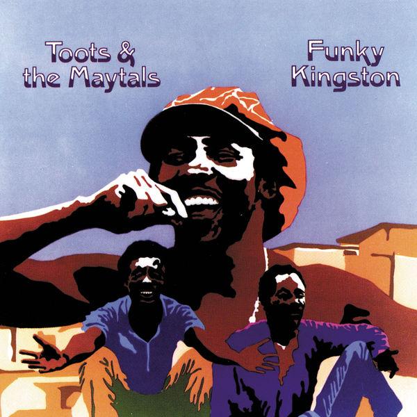 Funky Kingston - Toots and The Maytals