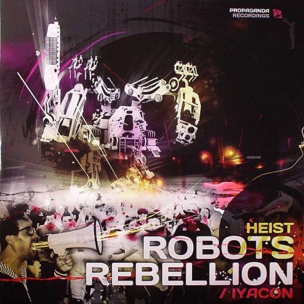 Robots Rebellion / Iyacon - Heist