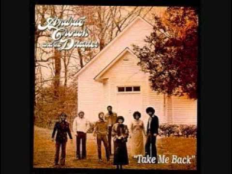 Take Me Back - Andrae Crouch & The Disciples