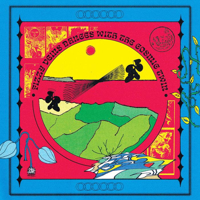 Dances With The Cosmic Twin - Fizzy Veins
