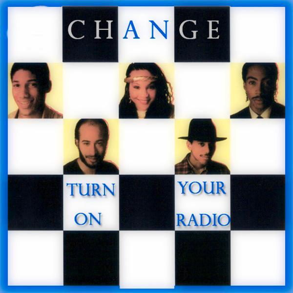 Turn On Your Radio - Change