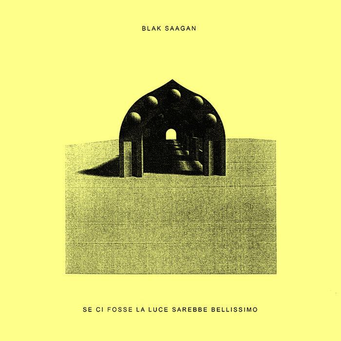 Se Ci Fosse La Luce Sarebbe Bellissimo - BLAK SAAGAN