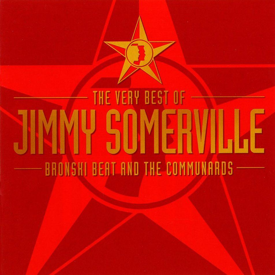 The Very Best Of Jimmy Somerville, Bronski Beat, And The Communards (Disc 1) - Communards