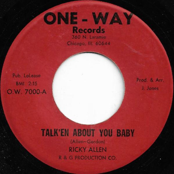 Talk'en About You Baby / No Better Time Than Now - Ricky Allen