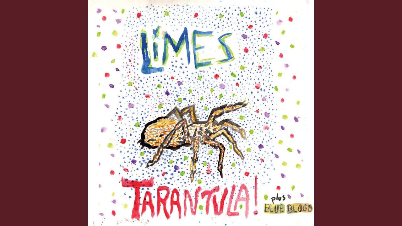 Tarantula! / Blue Blood - The Limes