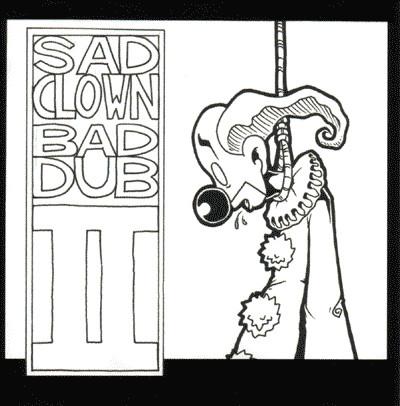 Sad Clown Bad Dub II - Atmosphere