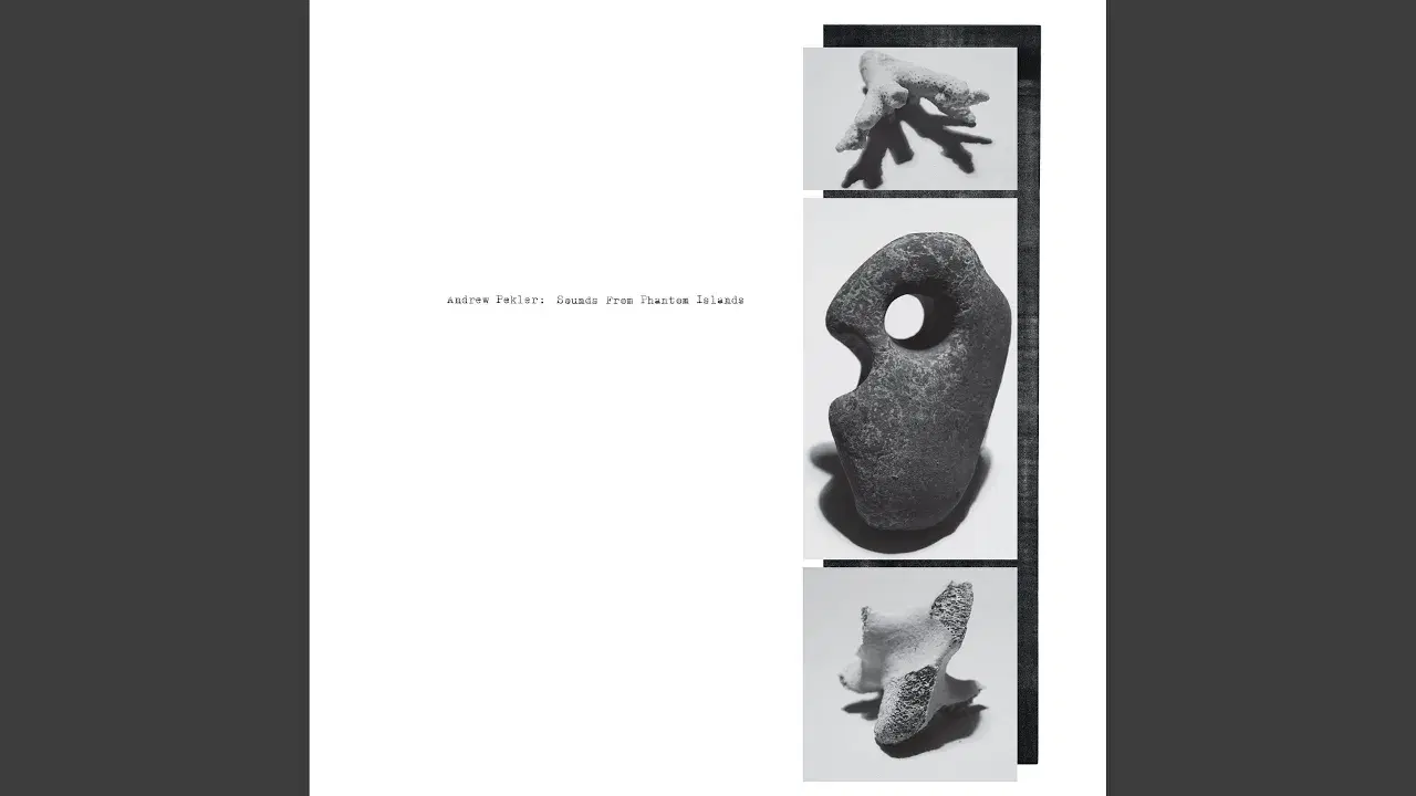 Sounds From Phantom Islands - Andrew Pekler