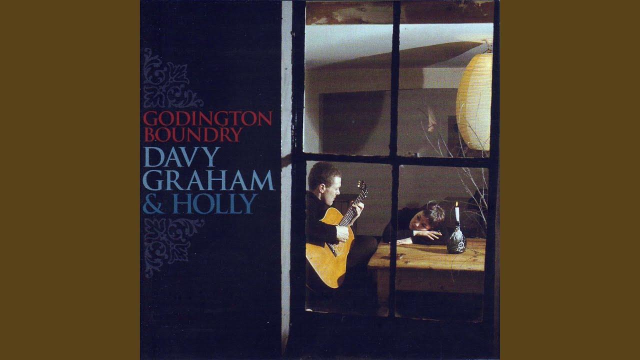 Godington Boundry - Davy Graham and Holly