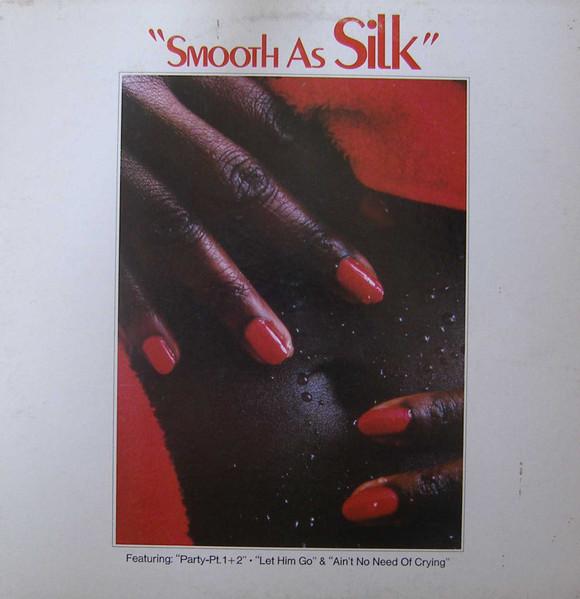 Smooth As Silk - Silk