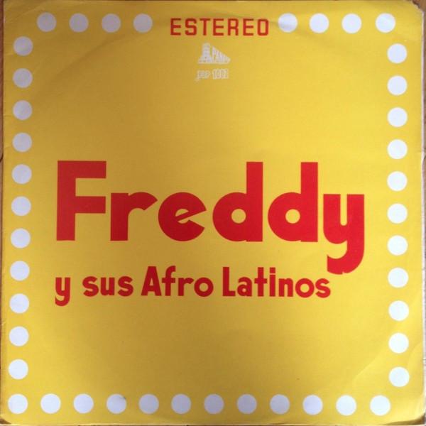 Freddy Y Sus Afro Latinos - Freddy Y Sus Afro Latinos