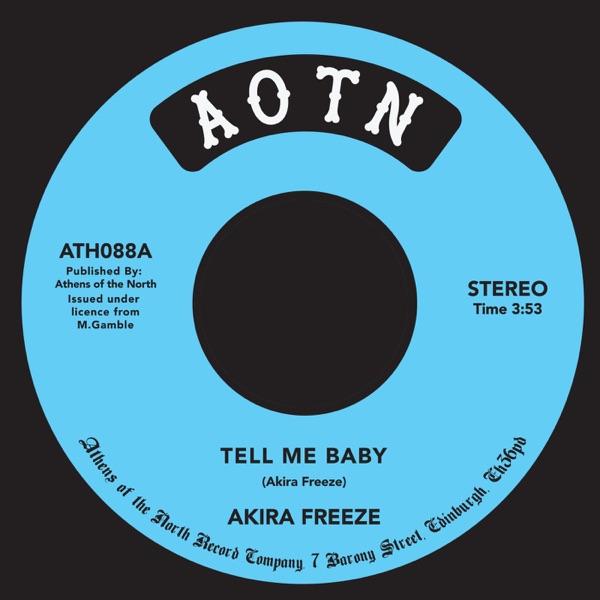 Tell Me Baby / I Remember - Akira Freeze