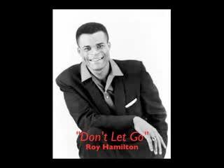 Don`t Let Go / The Right To Love - Roy Hamilton