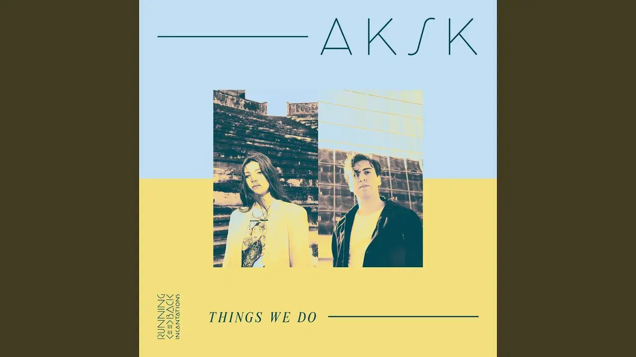 Things We Do - AKSK, Adda Kaleh, Suzanne Kraft