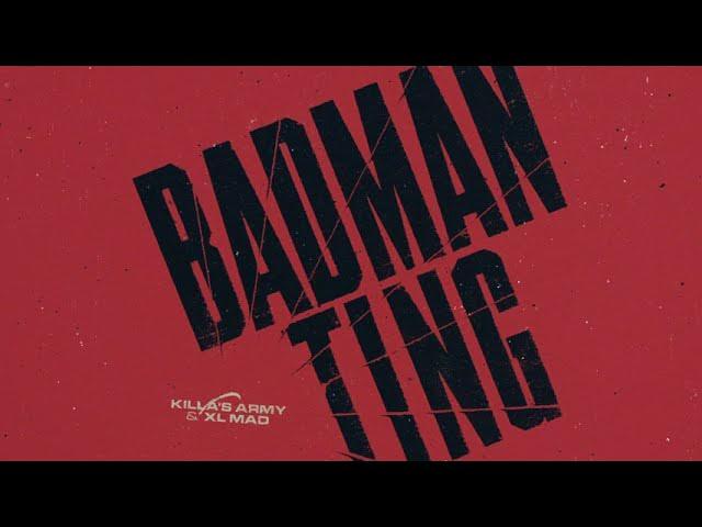 Badman Ting - Killa's Army & XL Mad