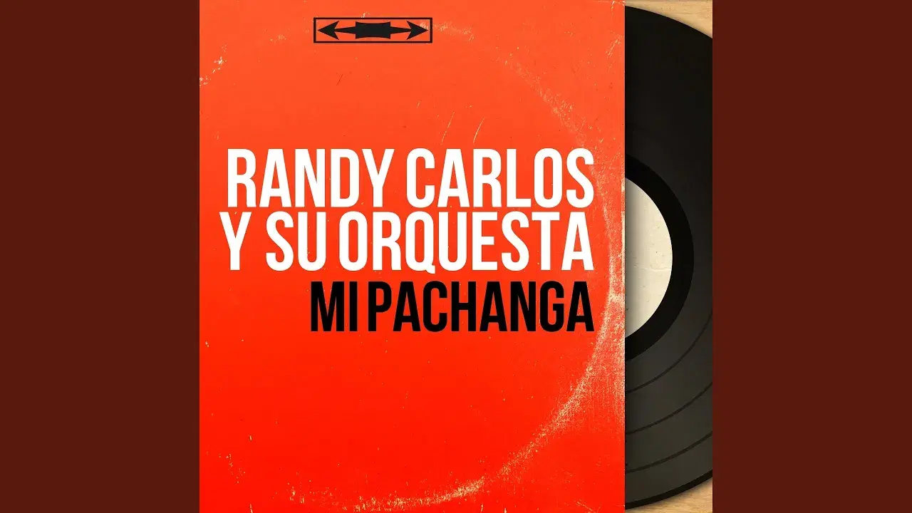 Mi Pachanga - Randy Carlos and his Orchestra