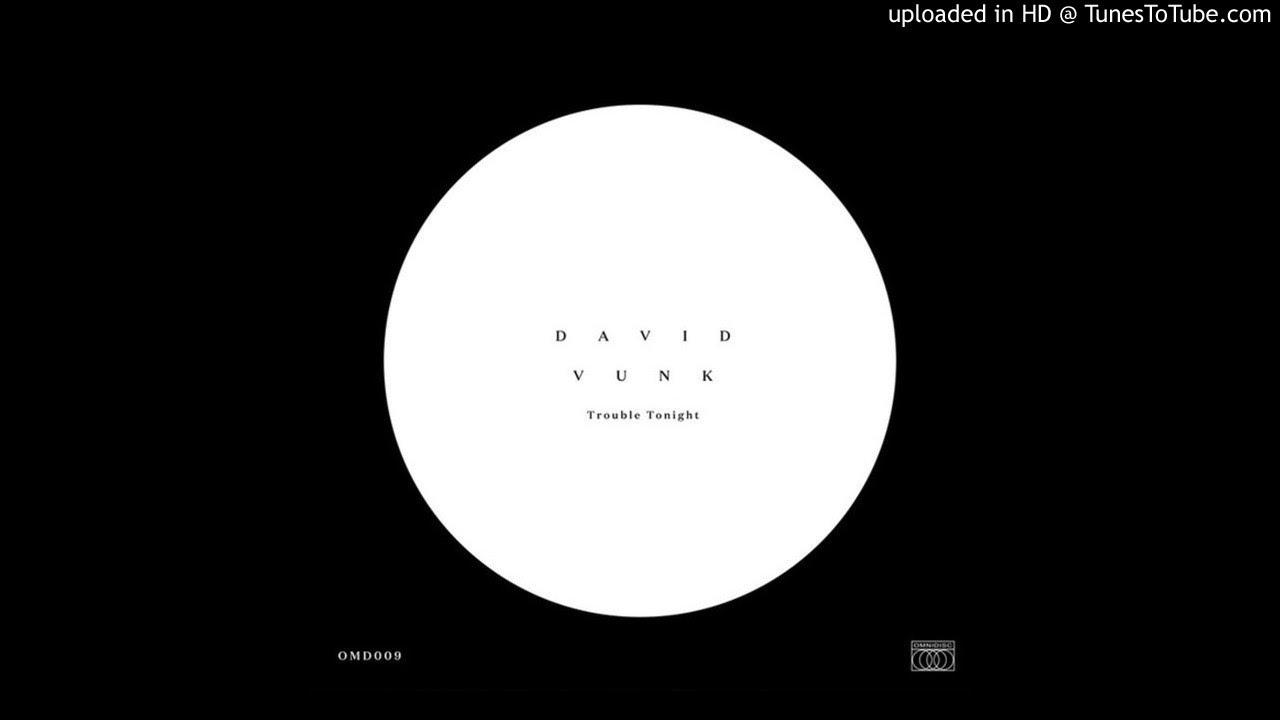 TROUBLE TONIGHT - David Vunk