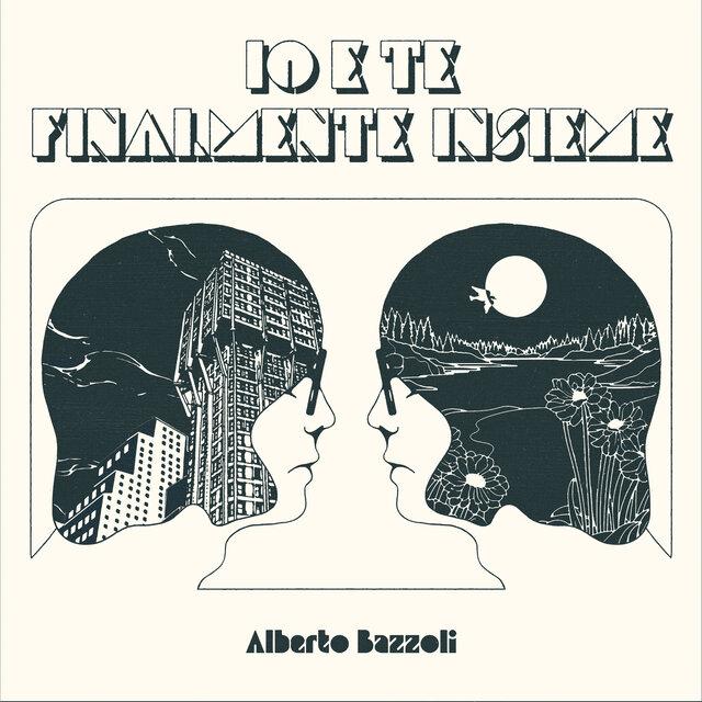 Io e Te Finalmente Insieme - Alberto Bazzoli