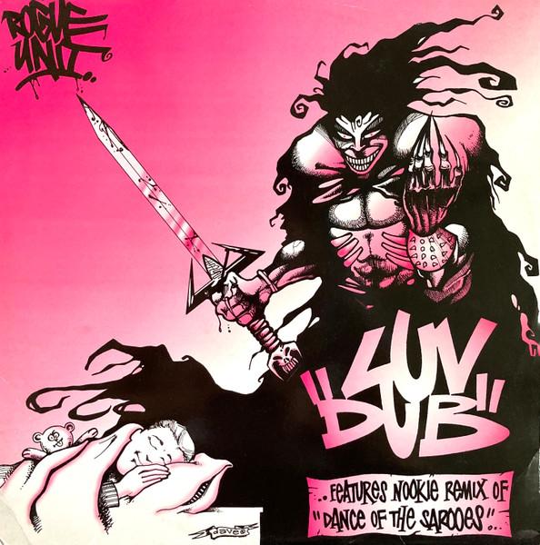 Luv Dub / Dance Of The Sarooes (Nookie Remix) - Rogue Unit