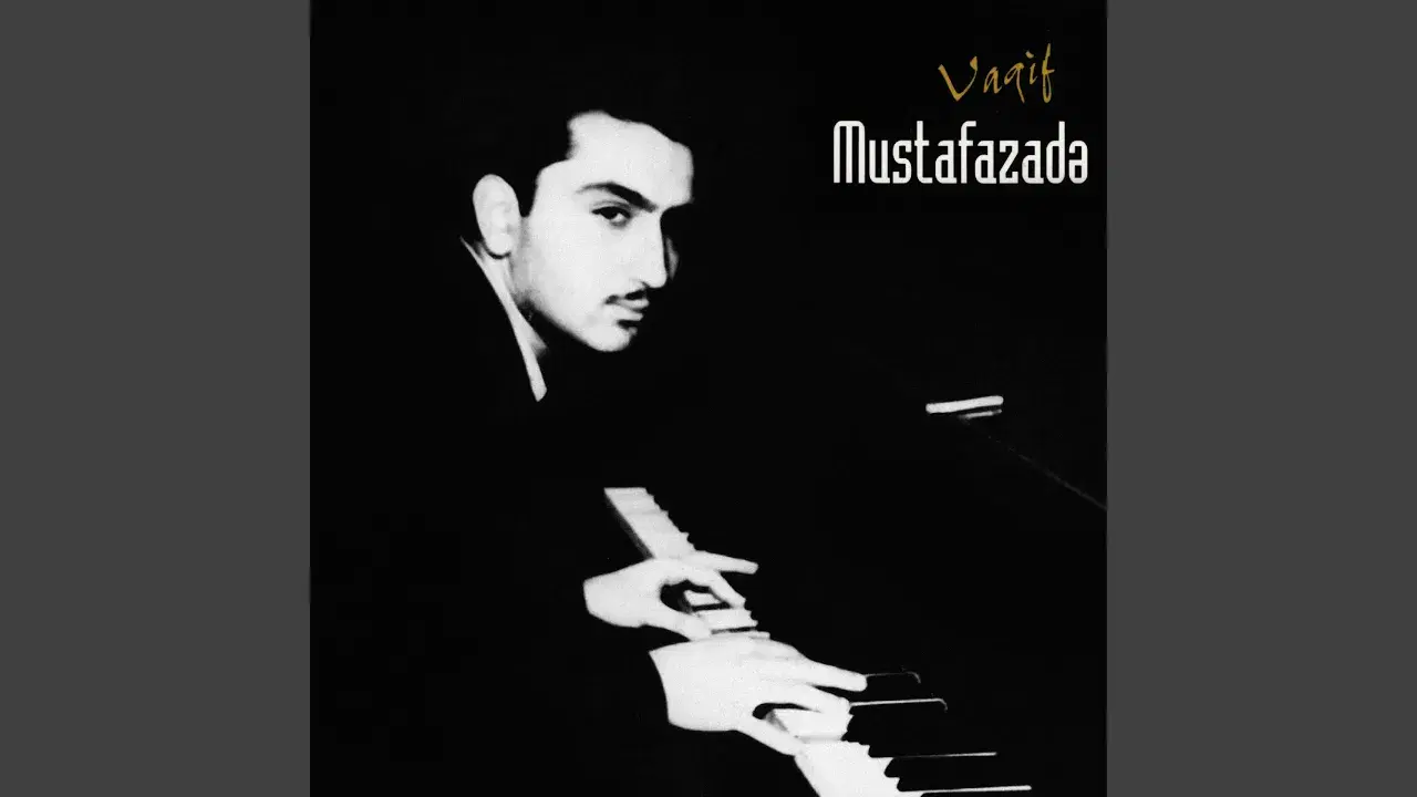  - Vagif Mustafazade