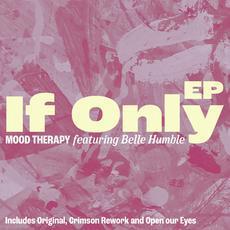 If Only EP - Mood Therapy featuring Belle Humble