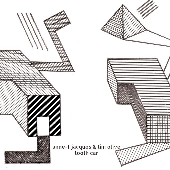 Tooth Car - Anne-F Jacques & Tim Olive