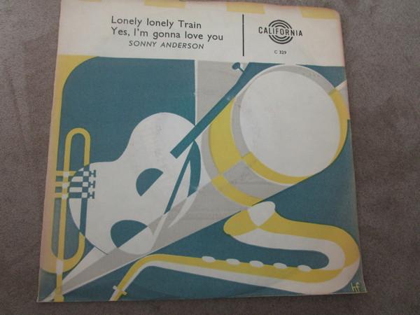 ely Lonely Train / Yes, I'm Gonna Love You - Sonny Anderson
