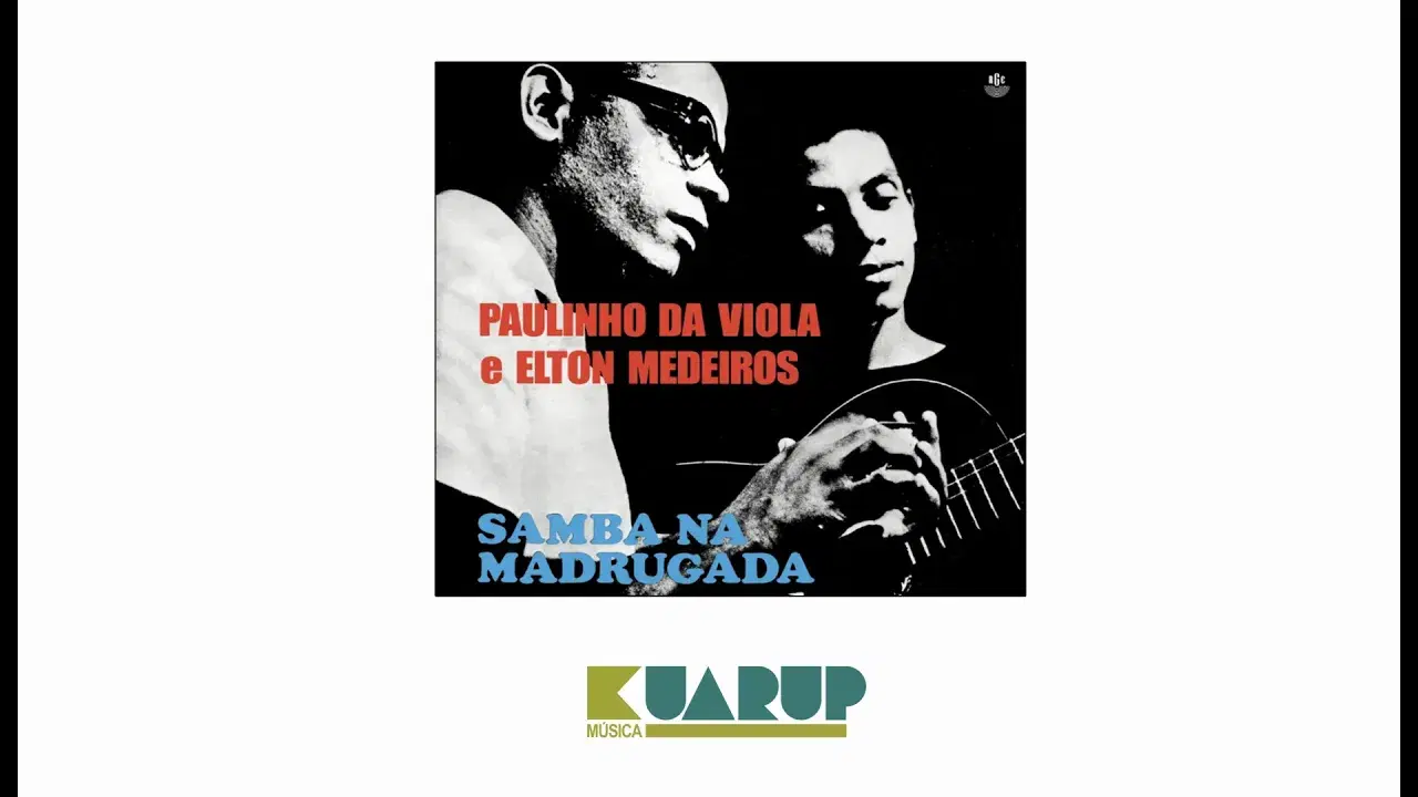 . - Paulinho Da Viola & Elton Medeiros
