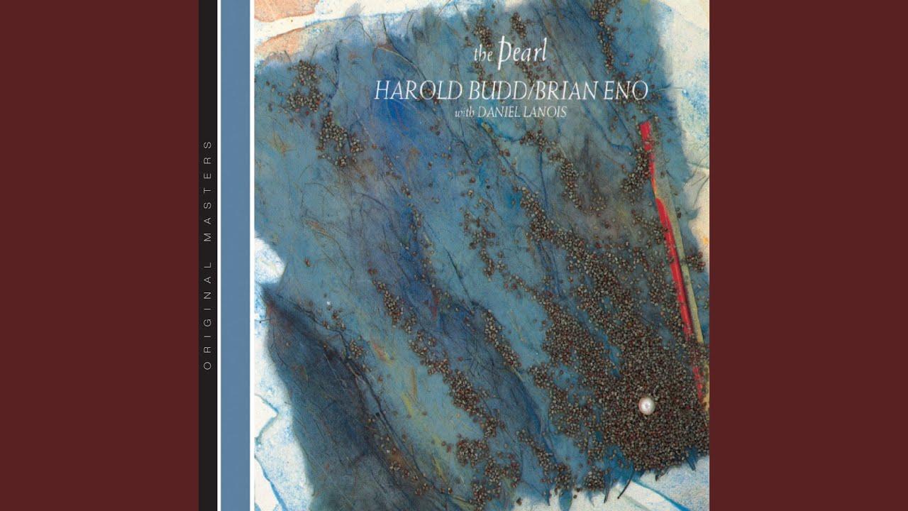 The Pearl - Brian Eno & Harold Budd